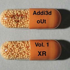 Addi3d oUt Vol. 1 by XR (Mix)