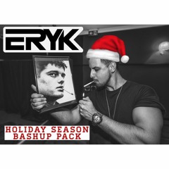 ERYK - Holiday Season Bashup/Mashup Pack Mixtape (20 tracks) **Click Buy For Download**
