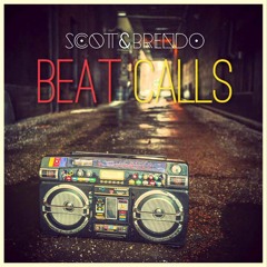 Scott & Brendo - Beat Calls