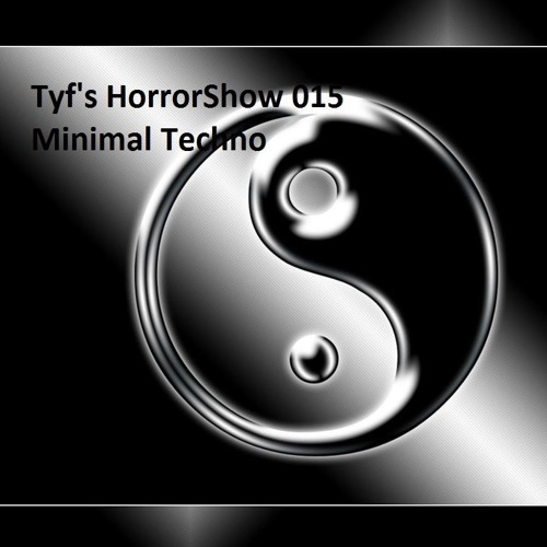 DJ Tyf's HorrorShow 015 - Deep Minimal Techno  - Dark Tech House dj mix set 80m