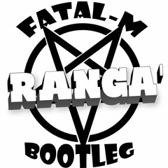 Ranga - Guerrilla (Fatal-M Bootleg) [128]