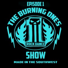 The Burning Ones Show Episode 1