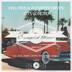 Wallmers & Alexander Hristov - Let`s Go Retro (Original Mix) Buy on Traxsourse Exclusive