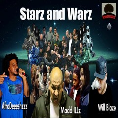 "Starz And Warz" _ AfroDeeeshzzz Ftr Madd ILLz, Will Blaze