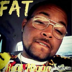 FAT "Real Nigga"