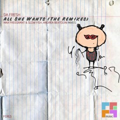 Da Fresh - All She Wants Is (Andrea Bertolini Remix) _ TEASER