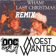Wham - Last Christmas (Doc Tone & Moestwanted Remix)