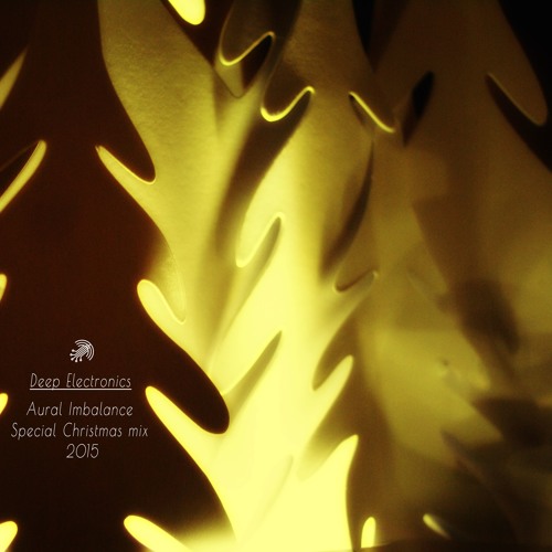 Deep Electronics Christmas Mix 2015 - Aural Imbalance