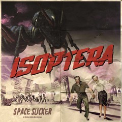 Isoptera - Space Sucker
