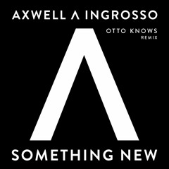 Something New (Otto Knows Remix)