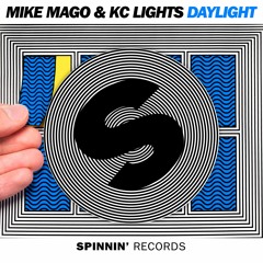 Mike Mago & KC Lights - Daylight (Preview) (Available January 22)