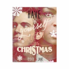 Have Yourself A Merry Little Christmas - @GA_BlablaBLAKE & @GA_SamanthaMW