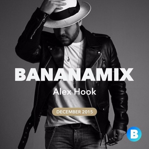 Alex Hook ► Bananamix (December 2015)