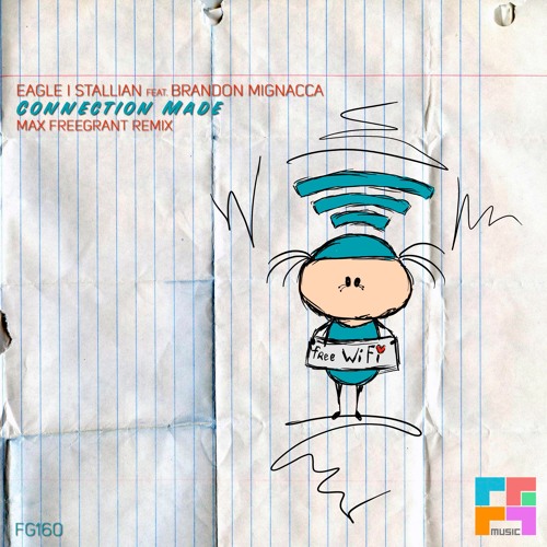 Eagle I Stallian feat. Brandon Mignacca  - Connection Made (Max Freegrant Remix)[OUT NOW]