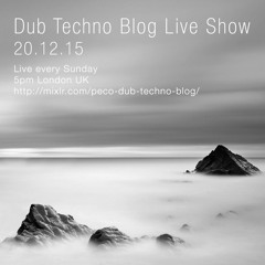 Dub Techno Blog Live Show 066 - 20.12.15 (2 Hour Xmas Special!)
