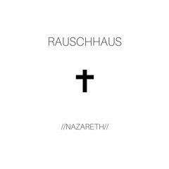 Rauschhaus - Nazareth (Original Mix) // Free Download