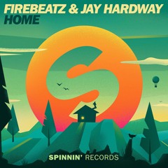 Firebeatz & Jay Hardway - Home (OUT NOW)