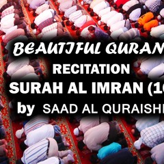 BEAUTIFUL QURAN  RECITATION  SURAH AL IMRAN  by  SAAD AL QURESHI