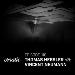 Erratic Podcast 110 | Thomas Hessler and Vincent Neumann
