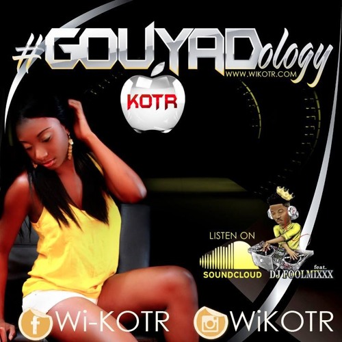 #Gouyadology [DJ FoolMixxx]