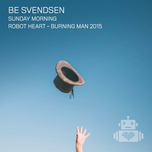 Be Svendsen - Robot Heart - Burning Man 2015