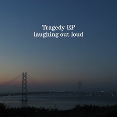 Tragedy EP demo