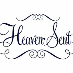 Heaven Sent Me