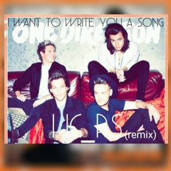 One Direction - I Want To Write You A Song (Remix)