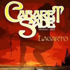 Cabaret Sade -  Lagarto