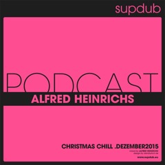 supdub podcast - alfred heinrichs .dezember 2015 | christmas chill