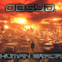 Obsyd. - Human Error