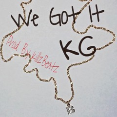 We Got It - KG (Prod. By KillzBeatz)