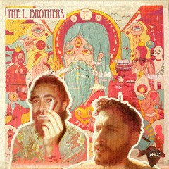 The L. Brothers at Wax Bar