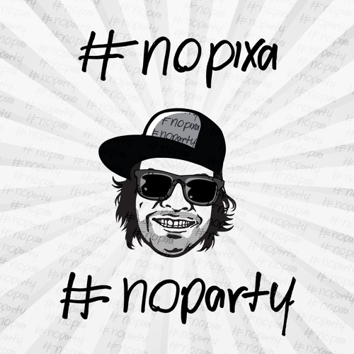 Pixa - #nopixa #noparty (Future Version)(FREE DOWNLOAD)