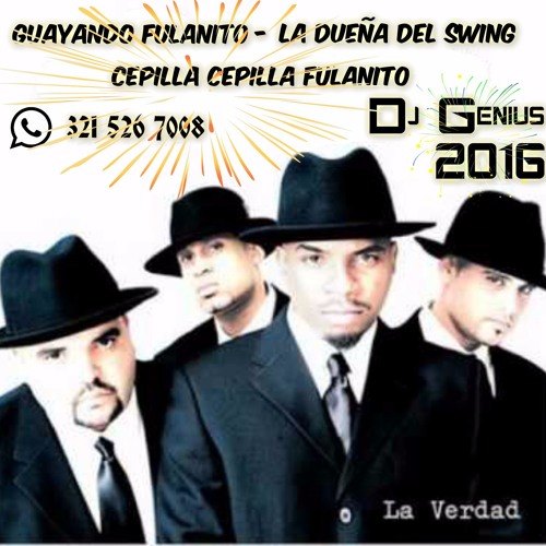 Stream Guayando Fulanito - La Dueña Del Swing - Cepilla Cepilla Fulanito!  (Remix Dj Genius 2016) by Dj Genius Vdj | Listen online for free on  SoundCloud