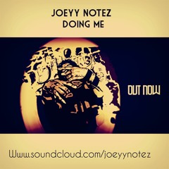 Joeyy Notez - Doing Me