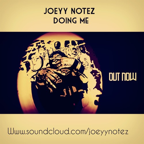 Joeyy Notez - Doing Me