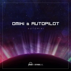 Omiki & Autopilot - AutOmiki (138) ***FREE DOWNLOAD***