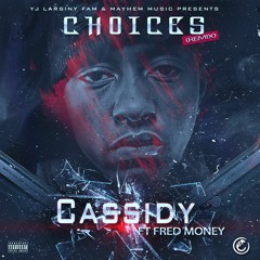 Cassidy ft. Fred Money - Choices (Original Remix)