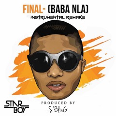 Wizkid - Final (Baba Nla) [Instrumental Remake] | Prod By S'Bling