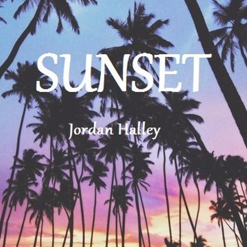 Jordan Halley - Sunset