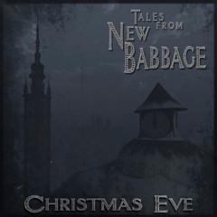 Tales from New Babbage: 2015 Christmas Eve Broadcast