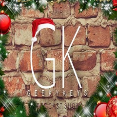 Geekykeys Episode 13 The Christmas Edition
