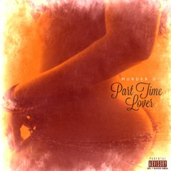 PART TIME LOVER - DIRTY MASTERED