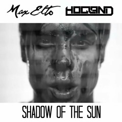Max Elto - Shadow Of The Sun (Hogland Remix)