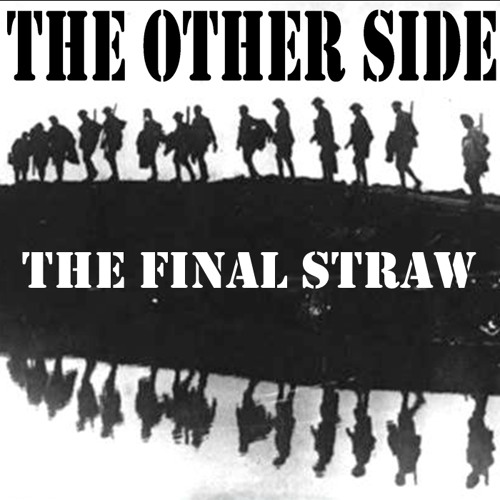 Stream The Final Straw by TheOther Side Listen online for free on