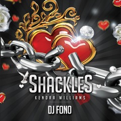 Shackles by Kendra Williams prod. by DJ FONO