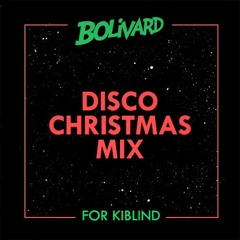 Bolivard Disco Christmas Mix┃ Kiblind Mix #35