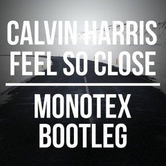 Feel So Close (Monotex Bootleg)