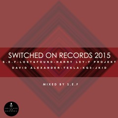 Switched On Records 2015 - Mixed By S.E.F